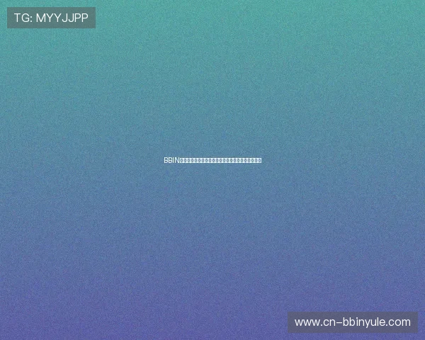 BBIN官网真人游戏的技术支持与客户服务体系全方位介绍 BBIN官网真人游戏的技术支持与客户服务体系全方位介绍